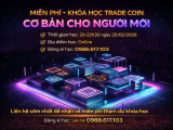 MIỄN PHÍ – KHÓA HỌC TRADE COIN CƠ BẢN CHO NGƯỜI MỚI